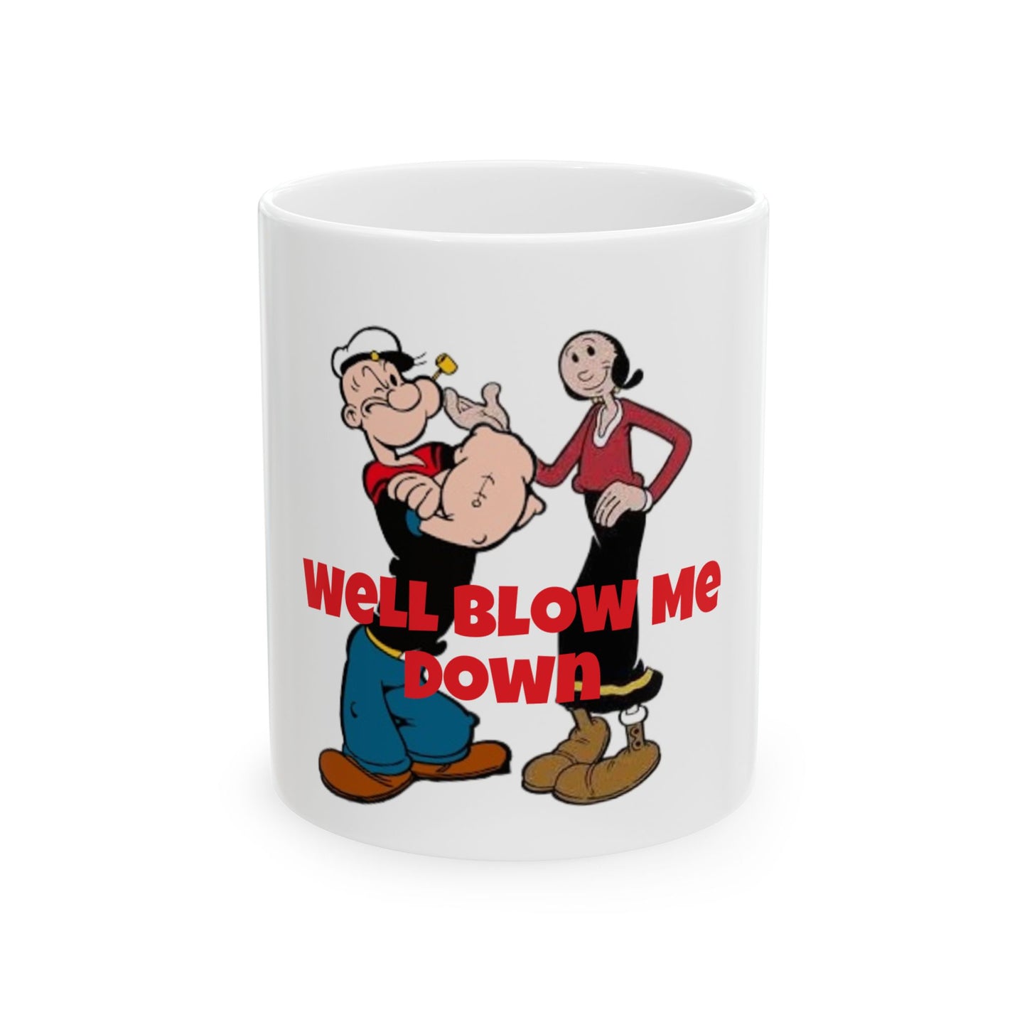 Popeye The Sailor Blow Me Down Ceramic Mug