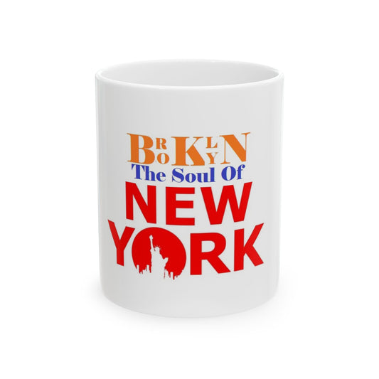 Brooklyn The Soul Of New York Ceramic Mug