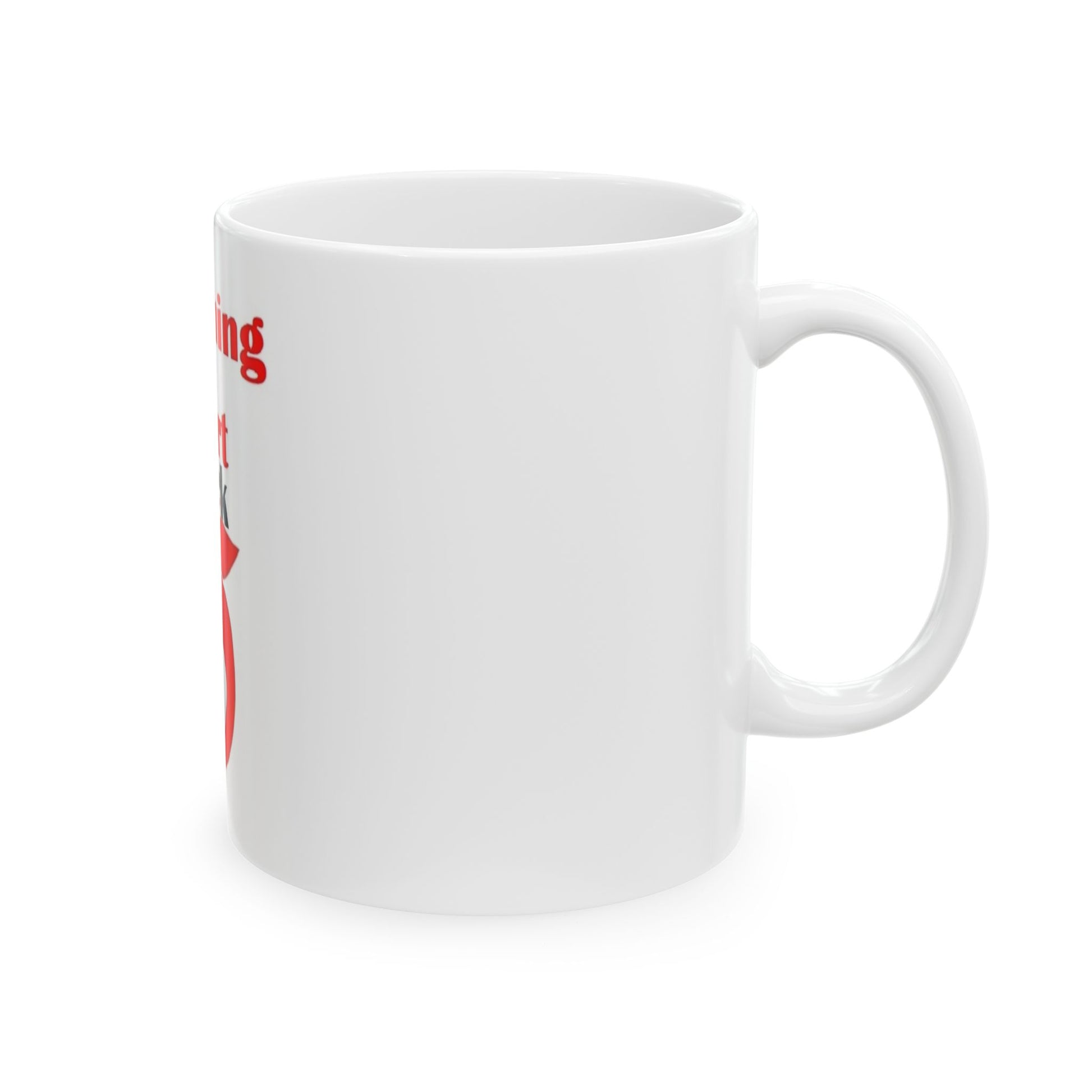 Left Side View Teaching Is Heart Work 11 Oz. Ceramic Mug