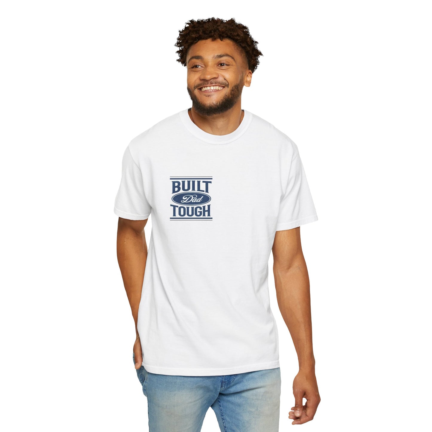 Built Dad Tough Unisex Garment-Dyed T-Shirt Modeled White Tee