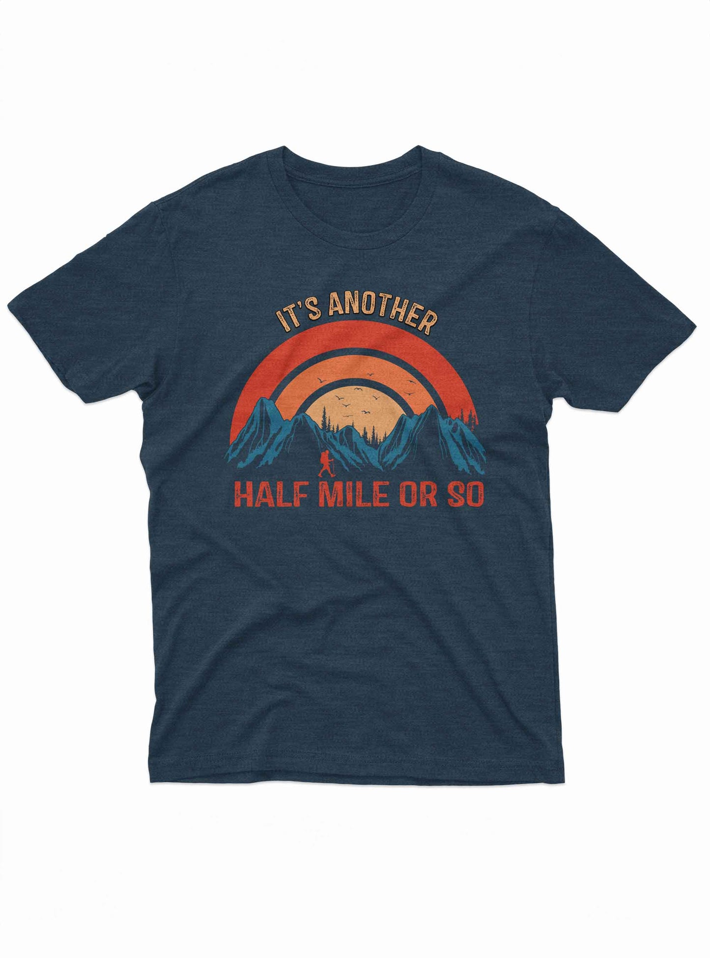 It’s Another Half Mile or So
