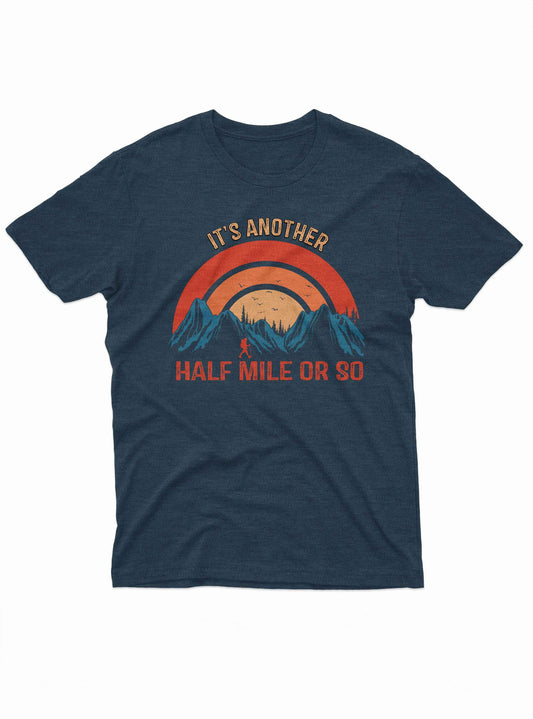 It’s Another Half Mile or So