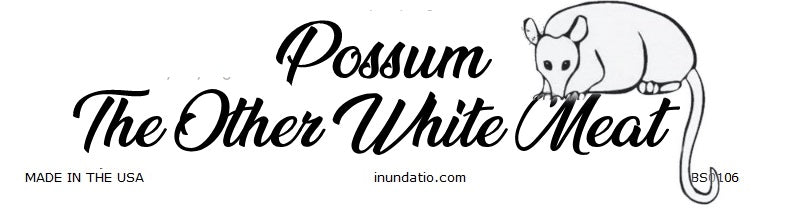 Possum - The Other White Meat Bumper Sticker