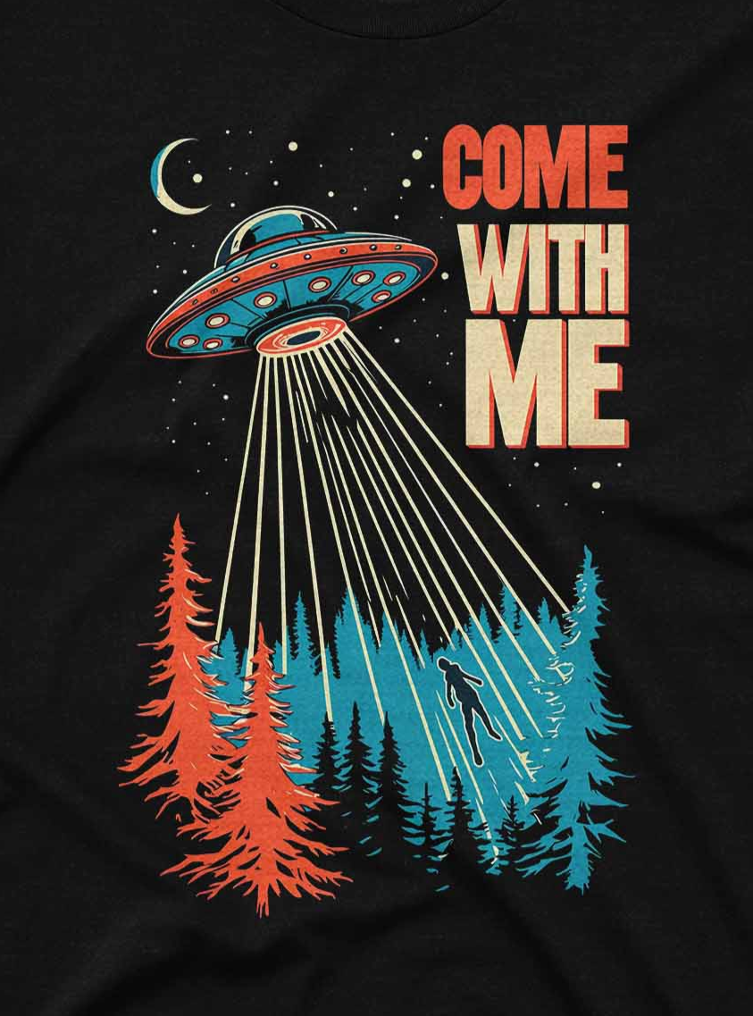 T-shirt with a UFO design and 'Come With Me' text on a black background