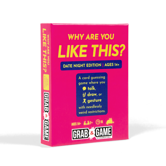 Why Are You Like This?: Grab & Game - Date Night Edition