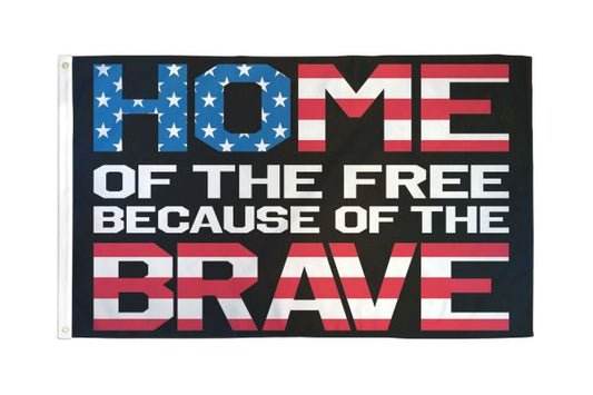 Flag with 'Home of the Free Because of the Brave' text and American flag design.