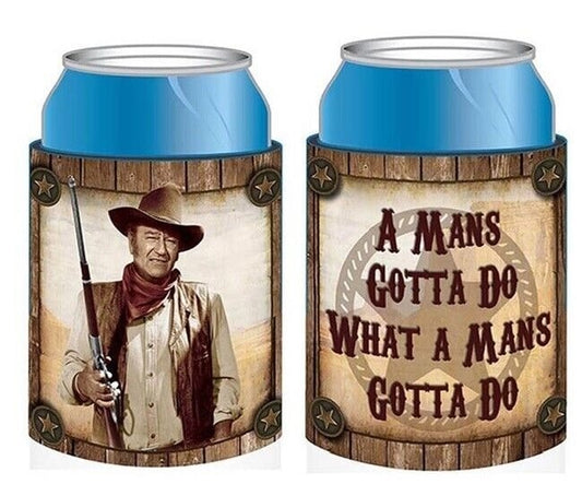 John Wayne Can Cooler - A Mans Gotta Do What A Mans Gotta Do