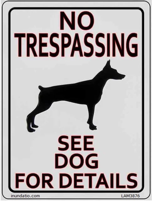 No Trespassing See The Dog Laminated Sign