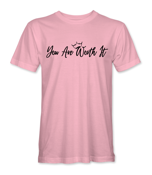You Are Worth It Mens T-Shirts