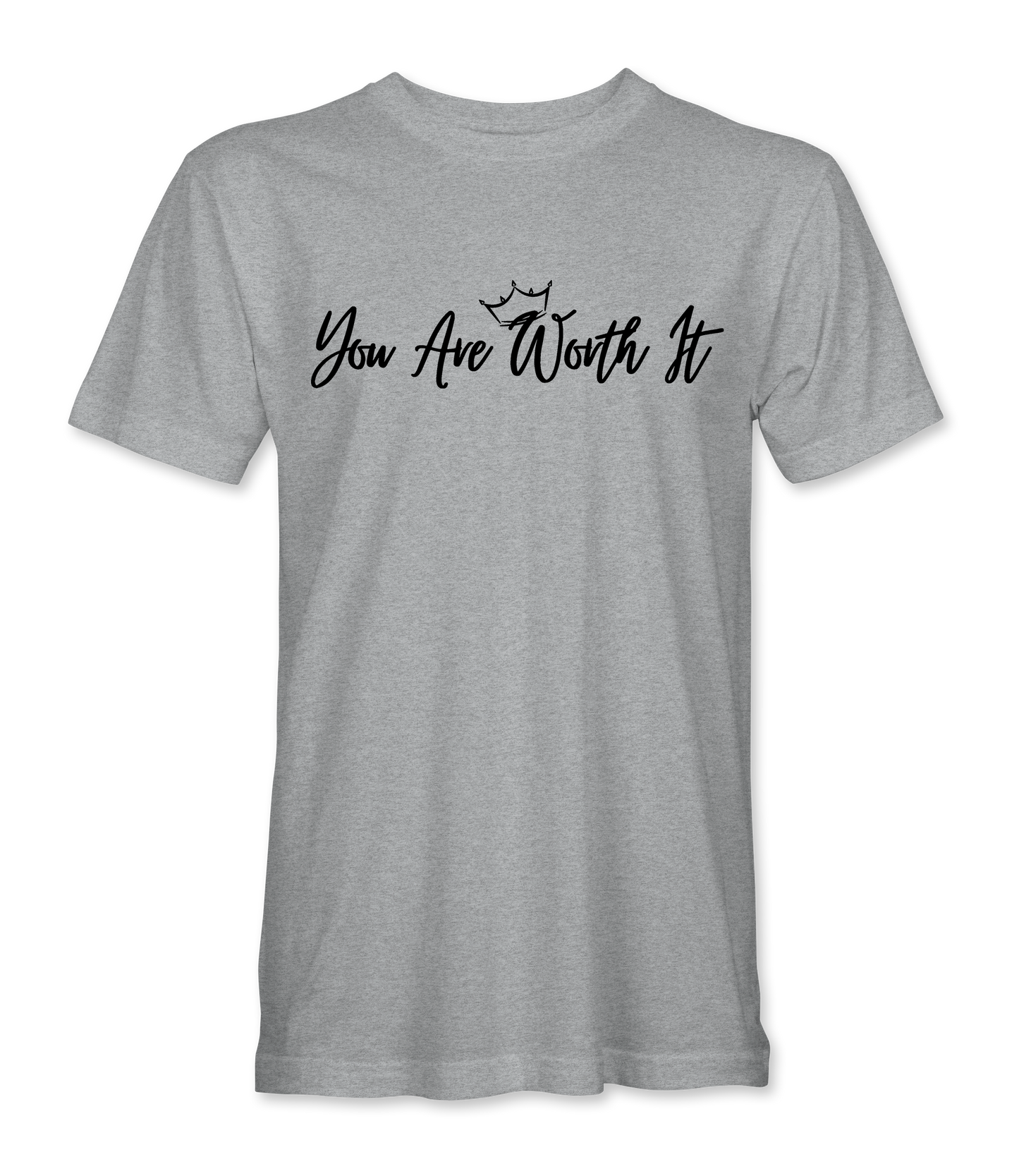 You Are Worth It Mens T-Shirts