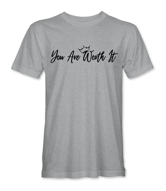 You Are Worth It Mens T-Shirts