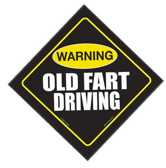 Warning Old Fart Driving Suction Cup Window Sign
