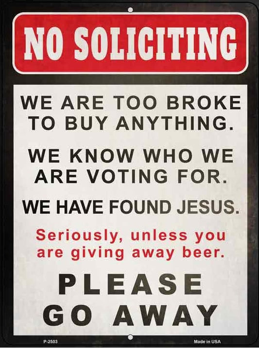 No Soliciting Go Away Novelty Metal Sign. No Soliciting sign with humorous text on a white background
