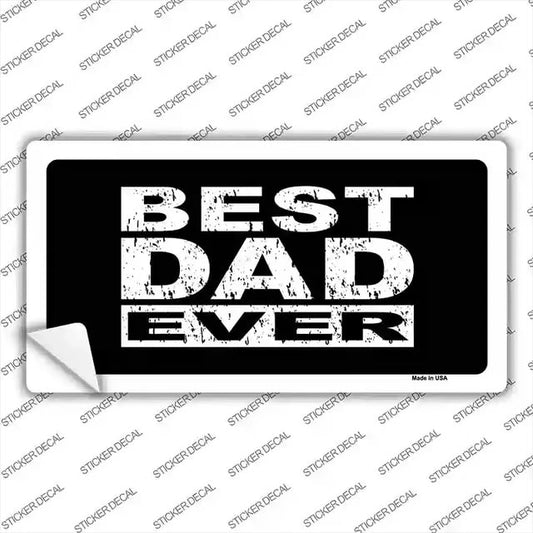 Best Dad Ever Bumper Sticker
