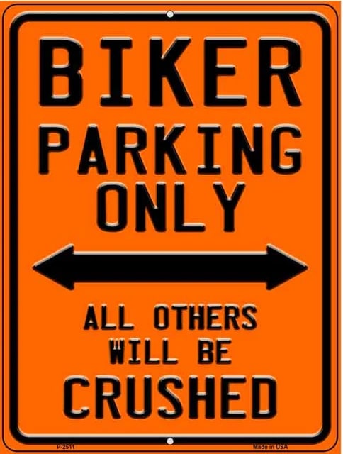 Biker Parking Only Others Will Be Crushed Parking Sign