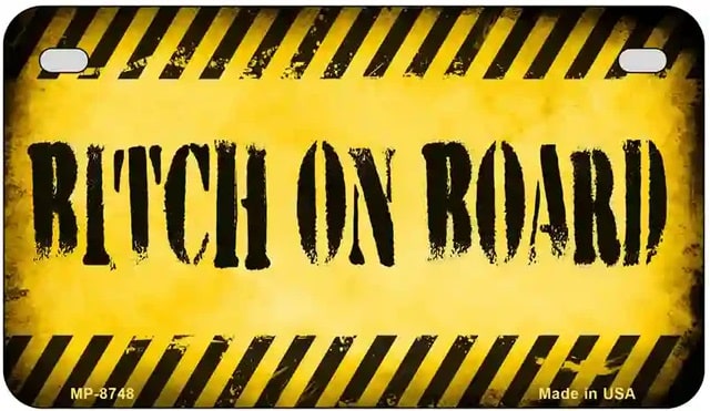 Bitch on Board Motorcycle License Plate