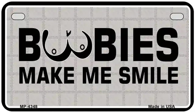 Boobies Make Me Smile Metal Novelty License Plate