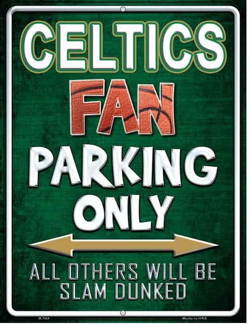Celtics Fan Parking Only Parking Sign