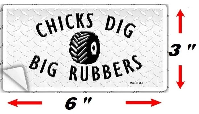 Chicks Dig Big Rubbers Sticker
Size Graphic
