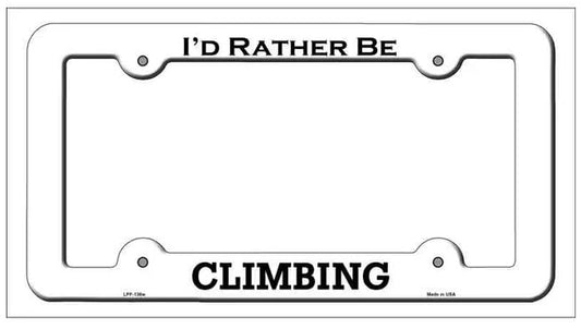 I'd Rather Be Climbing White Metal License Plate Frame