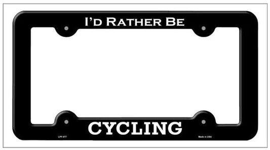 I'd Rather Be Cycling Black Metal License Plate Frame