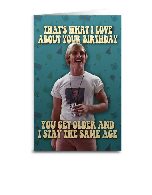 Dazed and Confused Inspired Birthday Card