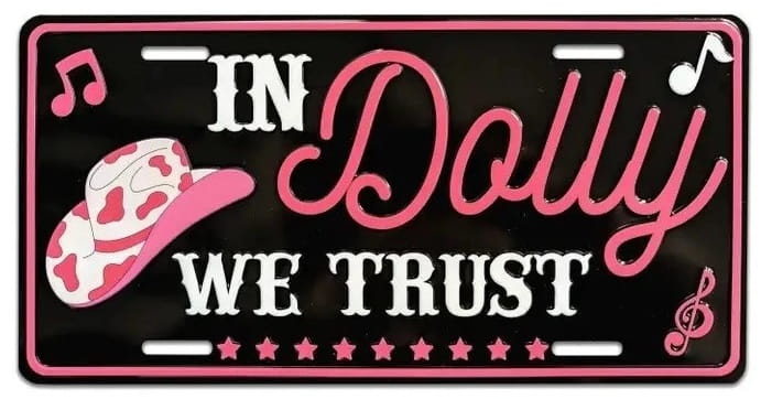 In Dolly We Trust Dolly Parton License Plate