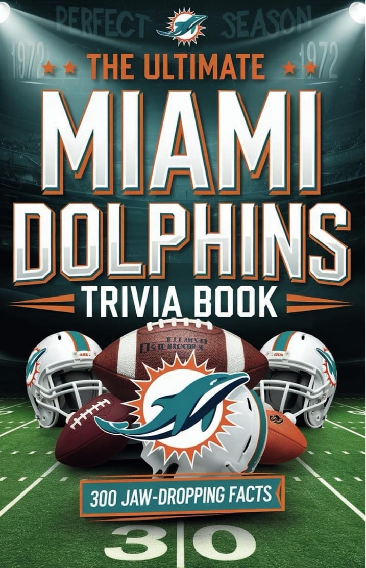 Ultimate Miami Dolphins Trivia Book