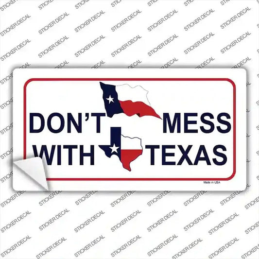 Dont Mess With Texas Novelty Sticker Decal