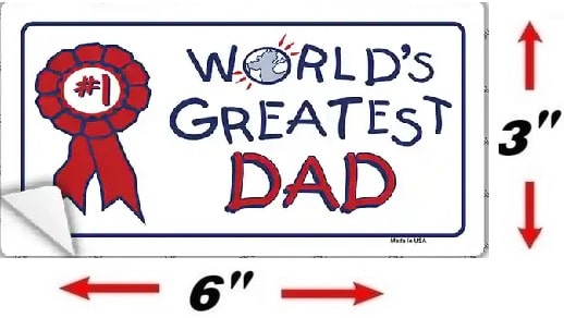 Size Of Worlds Greatest Dad Bumper Sticker