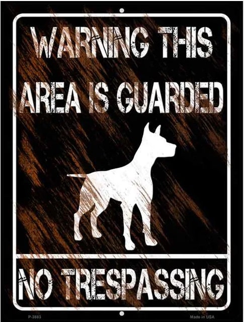 Warning Area Guarded By Dog Sign