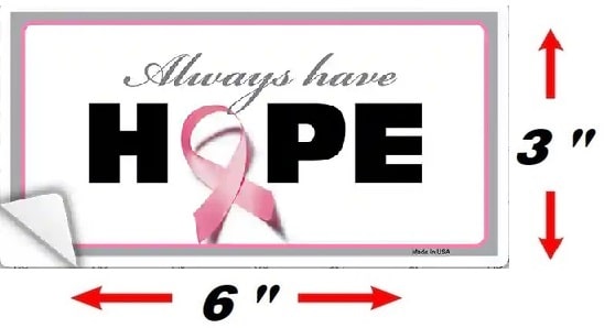 Size Always Have Hope Novelty Sticker Decal