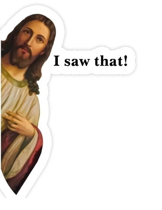 Stylized depiction of Jesus with 'I saw that!' text on a white background
