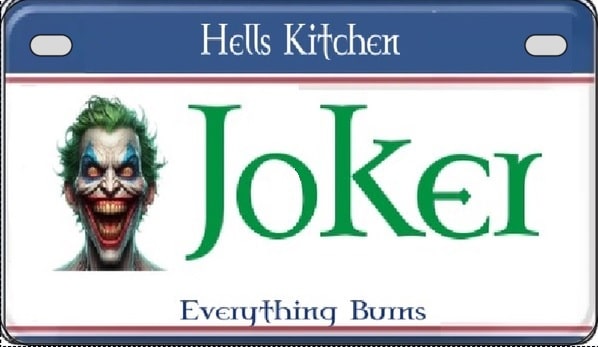 Motorcycle License plate with Joker graphic and text 'Hells Kitchen' and 'Everything Burns'.  Joker Motorcycle License Plate