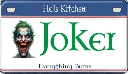 Motorcycle License plate with Joker graphic and text 'Hells Kitchen' and 'Everything Burns'.  Joker Motorcycle License Plate