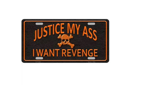 Justice My Ass Motorcycle License Plate