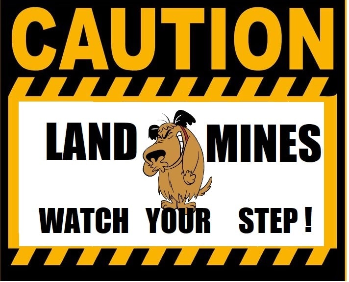 Land Mines Dog Poop Warning Laminated SIgn. Caution sign with cartoon dog warning about land mines and advising to watch your step.