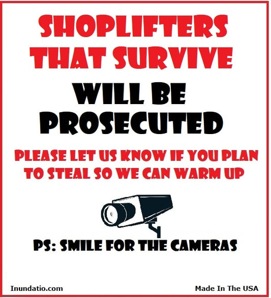 Shoplifters That Survive Prosecuted Laminated SIgn