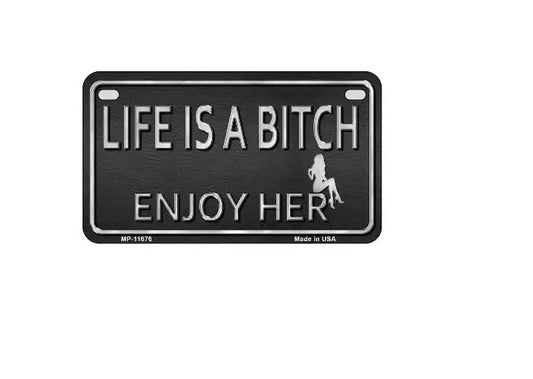 Lifes A Bitch Enjoy Her Motorcycle License Plate