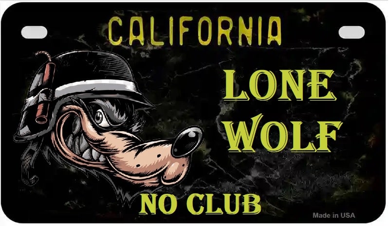Lone Wolf California Motorcycle License Plate. Motorcycle License plate with a wolf design and text 'California Lone Wolf No Club' on a dark background
