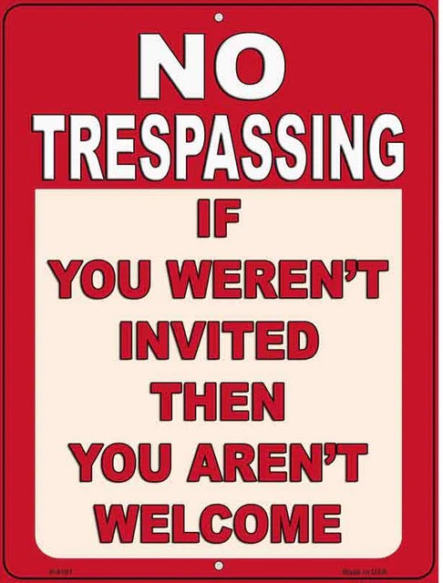 No Trespassing Not Invited Sign