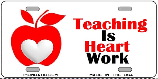 Teaching Is Heart Work License Plate