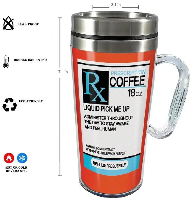 Insulated Travel Mug - Prescription Coffee Cup - Coffee Lovers Gift