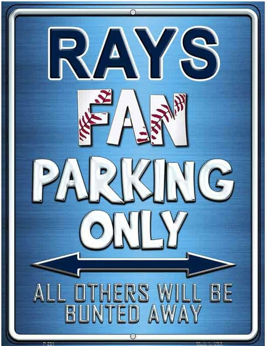 Metal sign with 'Rays Fan Parking Only' text on a blue background