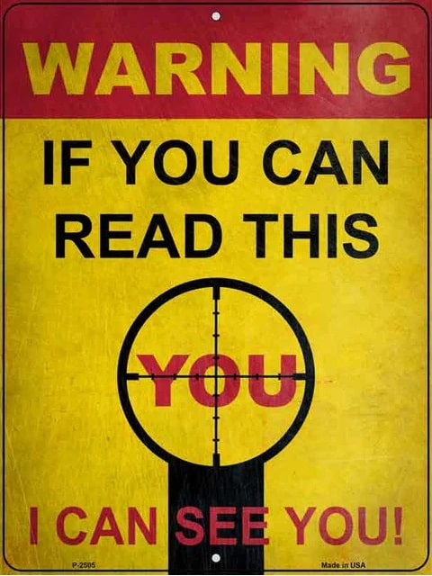 Warning I Can See You No Trespassing Sign