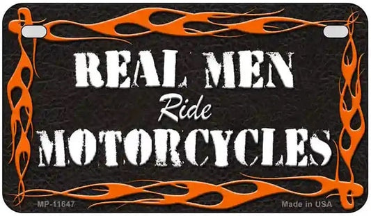 Real Men Ride Motorcycles Motorcycle License Plate