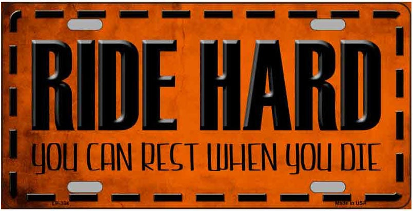 Ride Hard Metal Novelty License Plate