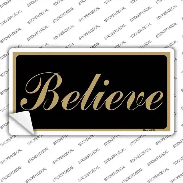 Believe Novelty Sticker Decal