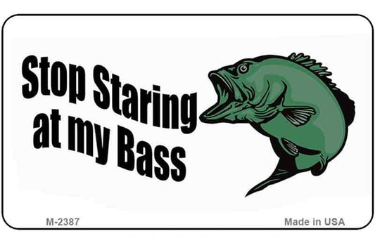 Stop Staring At My Bass Refrigerator Magnet