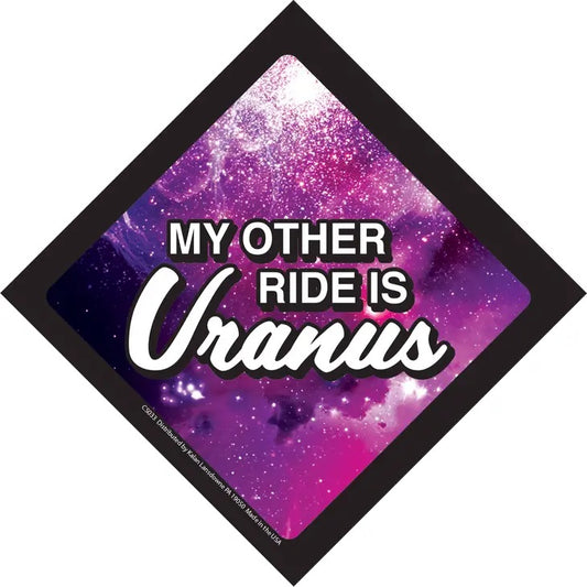 My Other Ride Is Uranus Suction Cup Window Sign